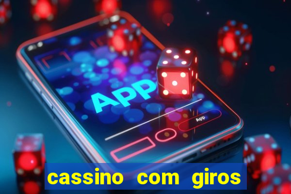 cassino com giros gratis sem deposito